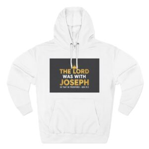 Inspirational Fleece Hoodie – “The Lord Was With Joseph” / “Little Steps, Big Dreams”