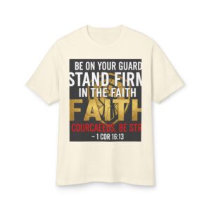faith t shirt — "be on your guard, stand firm in the faith" christian scripture tee (1 cor 16:13)