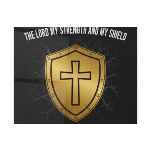 the lord my strength and my shield satin poster — christian cross shield wall art