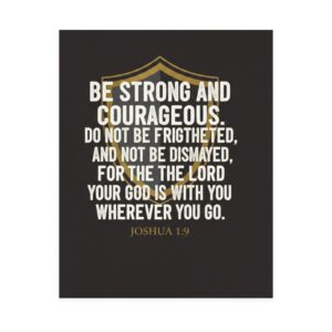 joshua 1:9 inspirational satin poster — "be strong and courageous" christian wall art
